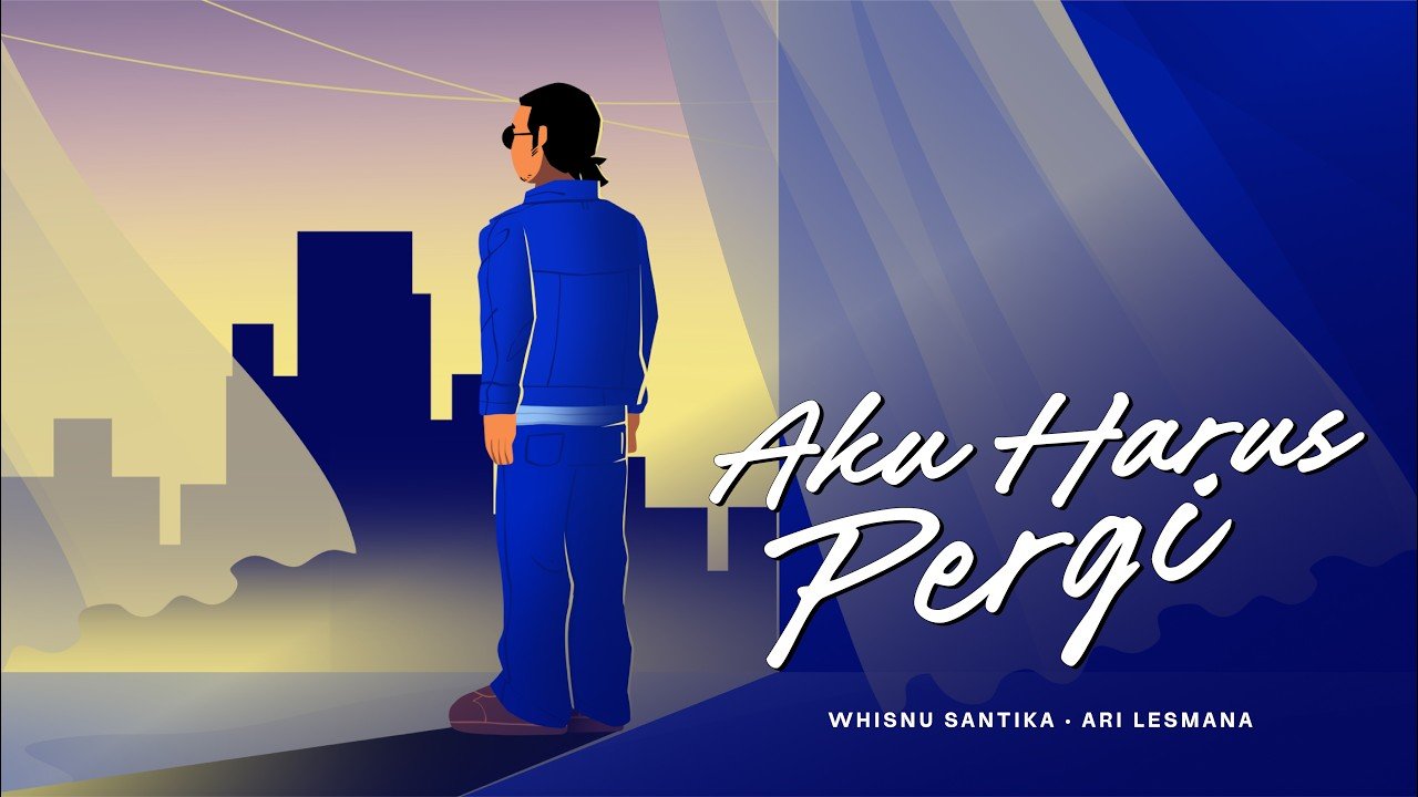 Aku Harus Pergi, Lagu Baru Whisnu Santika yang Penuh Makna